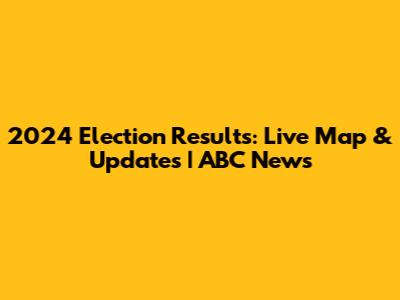 2024 Election Results: Live Map & Updates | ABC News