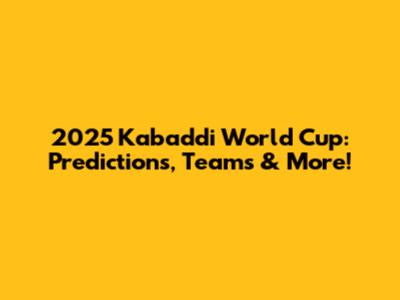 2025 Kabaddi World Cup: Predictions, Teams & More!
