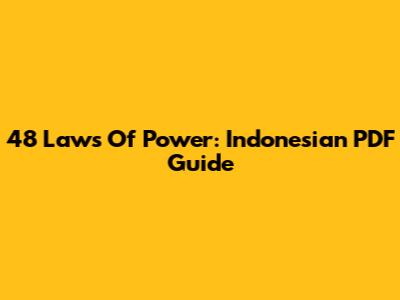 48 Laws Of Power: Indonesian PDF Guide
