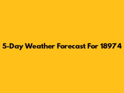 5-Day Weather Forecast For 18974