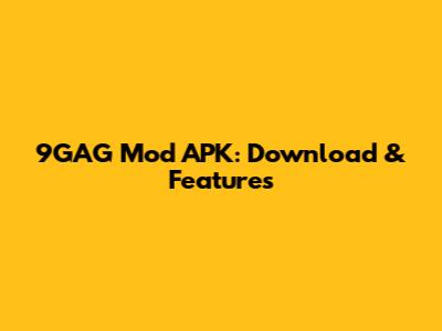 9GAG Mod APK: Download & Features