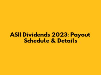 ASII Dividends 2023: Payout Schedule & Details