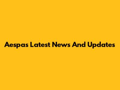 Aespa's Latest News And Updates