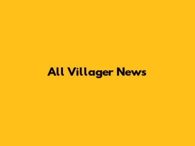 All Villager News