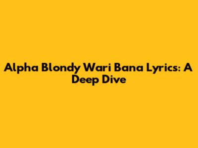 Alpha Blondy Wari Bana Lyrics: A Deep Dive