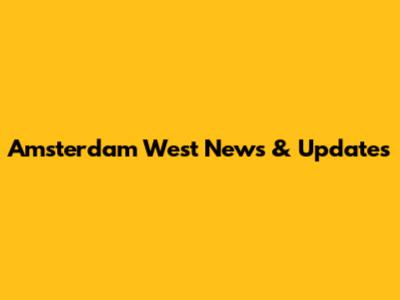 Amsterdam West News & Updates