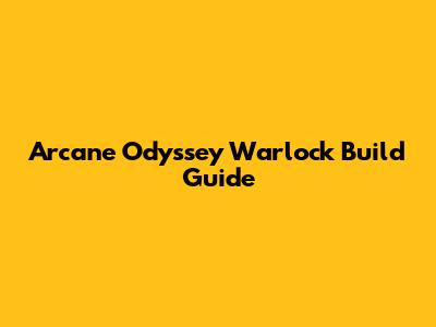 Arcane Odyssey Warlock Build Guide