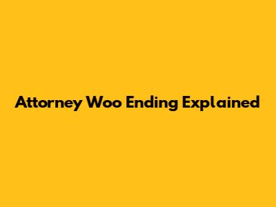 Attorney Woo Ending Explained