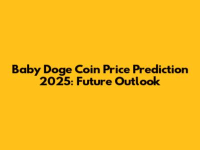 Baby Doge Coin Price Prediction 2025: Future Outlook