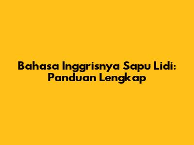Bahasa Inggrisnya Sapu Lidi: Panduan Lengkap