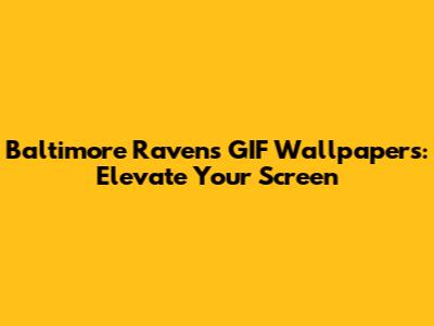 Baltimore Ravens GIF Wallpapers: Elevate Your Screen