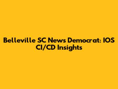 Belleville SC News Democrat: IOS CI/CD Insights