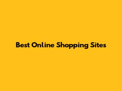 Best Online Shopping Sites