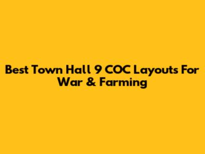 Best Town Hall 9 COC Layouts For War & Farming