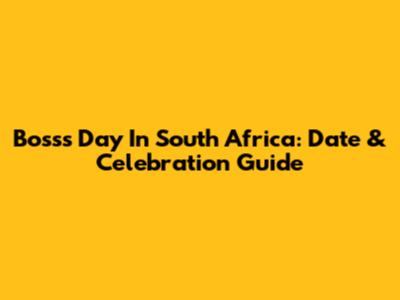 Boss's Day In South Africa: Date & Celebration Guide