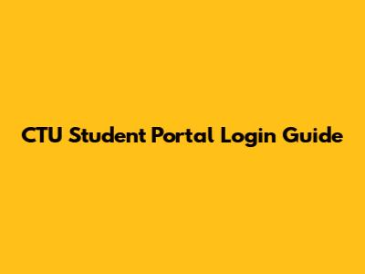 CTU Student Portal Login Guide
