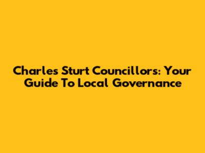 Charles Sturt Councillors: Your Guide To Local Governance