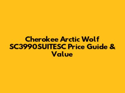 Cherokee Arctic Wolf SC3990SUITESC Price Guide & Value