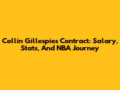 Collin Gillespie's Contract: Salary, Stats, And NBA Journey