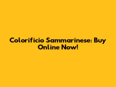 Colorificio Sammarinese: Buy Online Now!