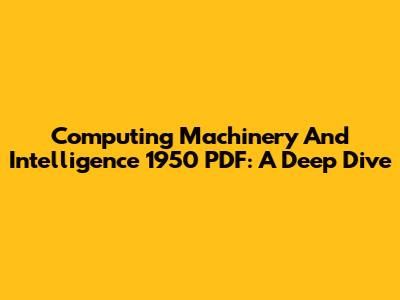 Computing Machinery And Intelligence 1950 PDF: A Deep Dive