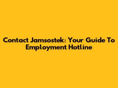 Contact Jamsostek: Your Guide To Employment Hotline