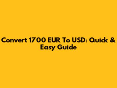 Convert 1700 EUR To USD: Quick & Easy Guide