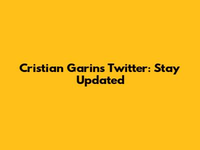 Cristian Garin's Twitter: Stay Updated