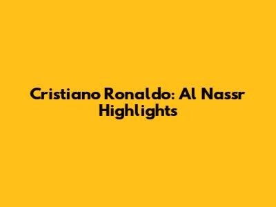 Cristiano Ronaldo: Al Nassr Highlights