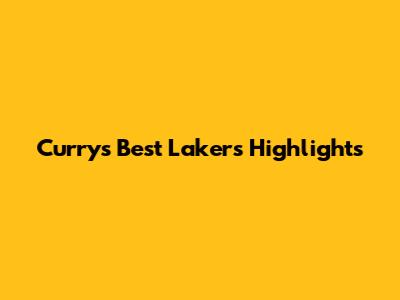 Curry's Best Lakers Highlights