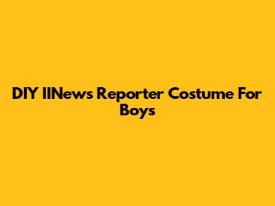 DIY IINews Reporter Costume For Boys