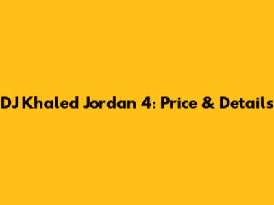 DJ Khaled Jordan 4: Price & Details