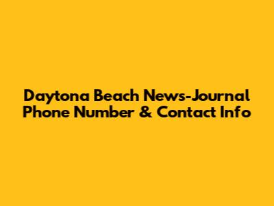 Daytona Beach News-Journal Phone Number & Contact Info