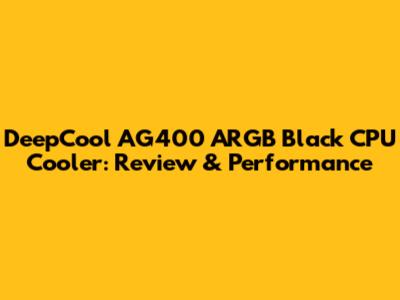 DeepCool AG400 ARGB Black CPU Cooler: Review & Performance