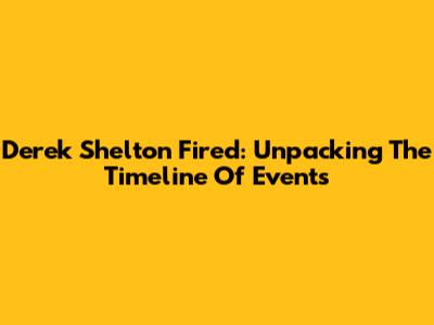 Derek Shelton Fired: Unpacking The Timeline Of Events