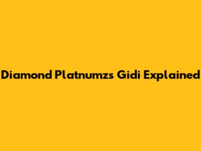 Diamond Platnumz's 'Gidi' Explained