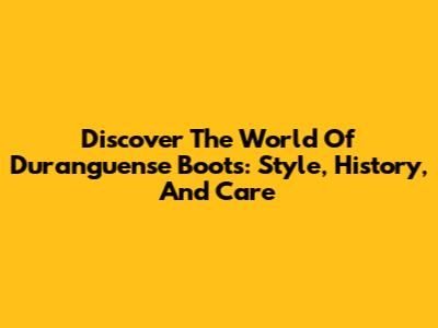 Discover The World Of Duranguense Boots: Style, History, And Care