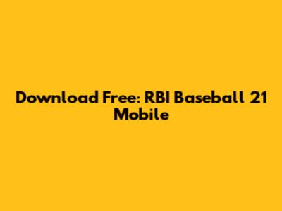 Download Free: *RBI Baseball 21* Mobile