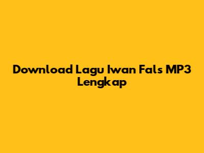 Download Lagu Iwan Fals MP3 Lengkap