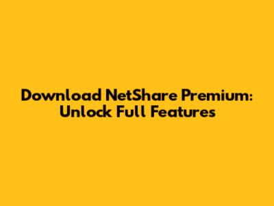 Download NetShare Premium: Unlock Full Features