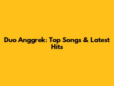 Duo Anggrek: Top Songs & Latest Hits