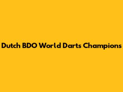 Dutch BDO World Darts Champions