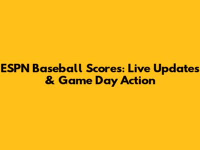 ESPN Baseball Scores: Live Updates & Game Day Action