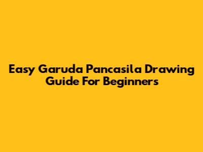 Easy Garuda Pancasila Drawing Guide For Beginners