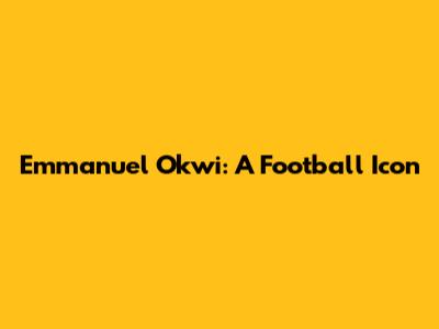 Emmanuel Okwi: A Football Icon