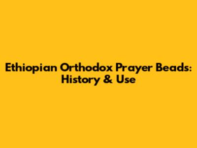 Ethiopian Orthodox Prayer Beads: History & Use