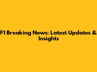 F1 Breaking News: Latest Updates & Insights