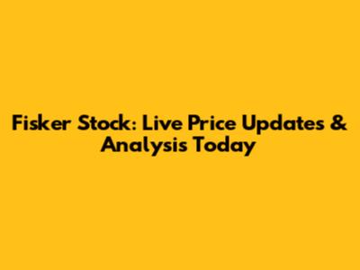 Fisker Stock: Live Price Updates & Analysis Today