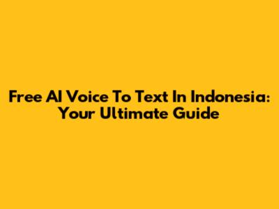 Free AI Voice To Text In Indonesia: Your Ultimate Guide