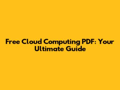 Free Cloud Computing PDF: Your Ultimate Guide